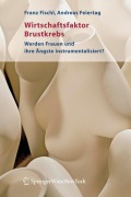 Cover-Bild zum Titel 'Wirtschaftsfaktor Brustkrebs' von 'Andreas Feiertag, Franz Fischl'