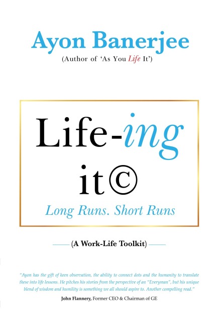 Life-Ing It - Long Runs. Short Runs - Ayon Banerjee