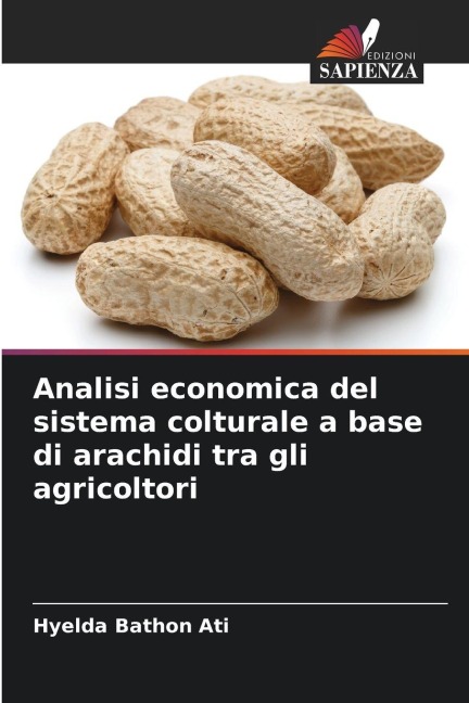 Analisi economica del sistema colturale a base di arachidi tra gli agricoltori - Hyelda Bathon Ati
