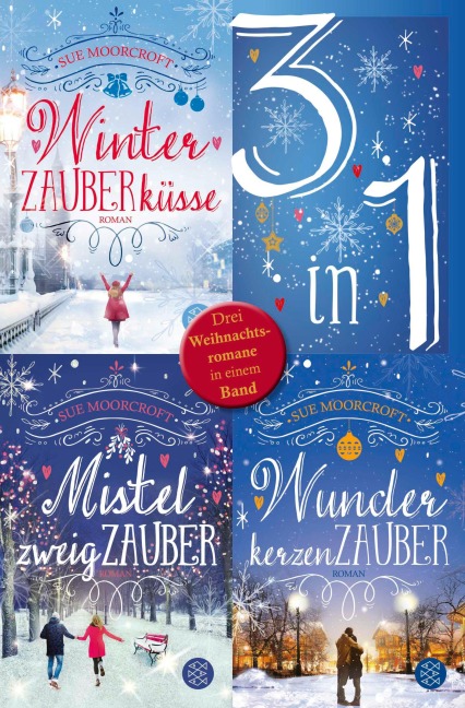 Winterzauberküsse / Mistelzweigzauber / Wunderkerzenzauber - Drei Weihnachtsromane in einem Band - Sue Moorcroft