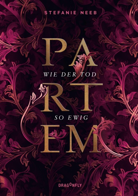 Partem - Wie der Tod so ewig - Stefanie Neeb