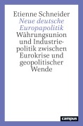 Cover-Bild zum Titel 'Neue deutsche Europapolitik' von 'Etienne Schneider'