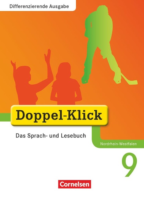 Doppel-Klick - Differenzierende Ausgabe Nordrhein-Westfalen. 9. Schuljahr - Schülerbuch - Ninnemann Ekhard, Mahir Gökbudak, Beate Hallmann, August-Bernhard Jacobs, Jona Jasper