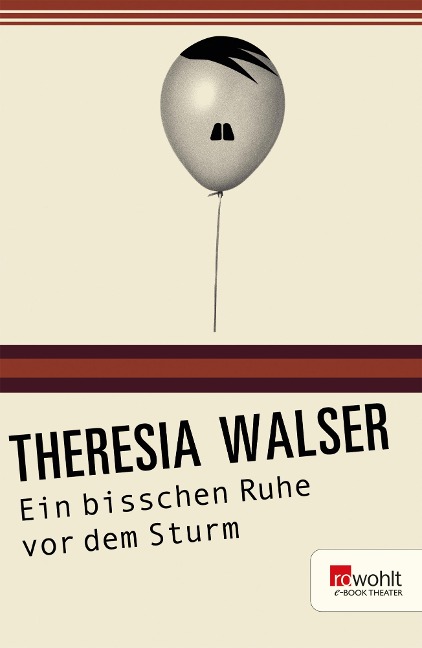 Ein bisschen Ruhe vor dem Sturm - Theresia Walser
