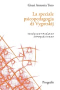Cover-Bild zum Titel 'La speciale psicopedagogia di Vygotskij' von 'Giusi Antonia Toto'