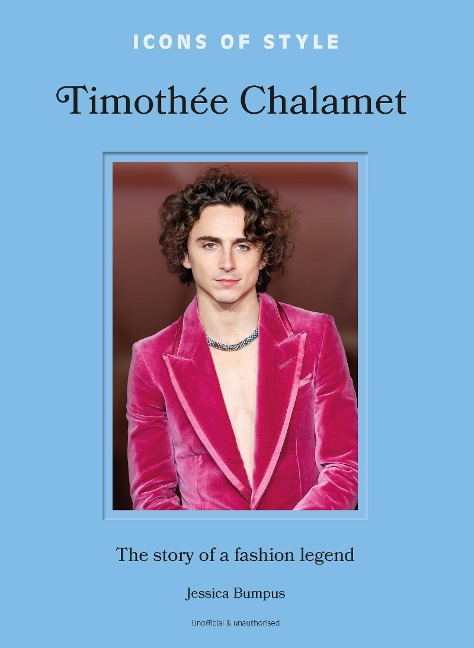 Icons of Style: Timothée Chalamet - Jessica Bumpus