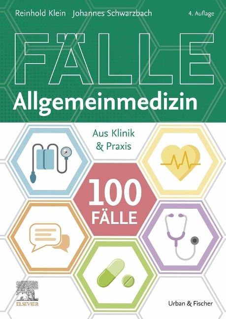 100 Fälle Allgemeinmedizin - Reinhold Klein, Johannes Schwarzbach