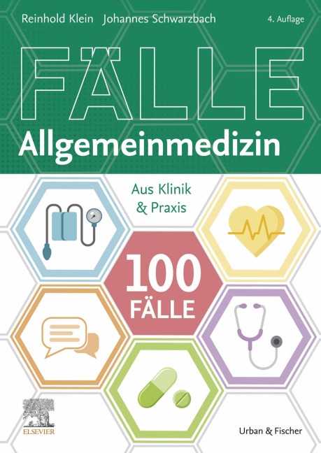100 Fälle Allgemeinmedizin - Reinhold Klein, Johannes Schwarzbach