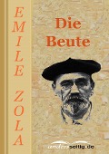 Cover-Bild zum Titel 'Die Beute' von 'Émile Zola'