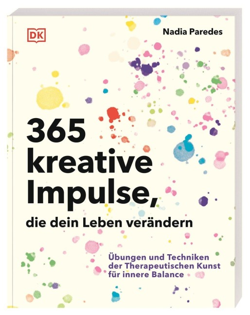365 kreative Impulse, die dein Leben verändern - Nadia Paredes