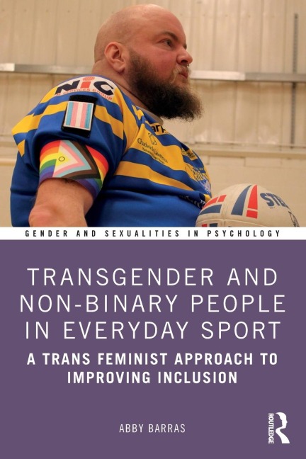 Transgender and Non-Binary People in Everyday Sport - Abby Barras