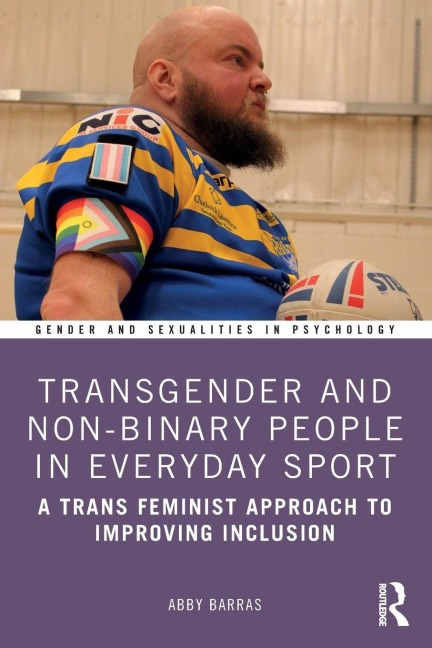 Transgender and Non-Binary People in Everyday Sport - Abby Barras