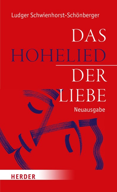 Das Hohelied der Liebe - Ludger Schwienhorst-Schönberger