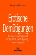 Cover-Bild zum Titel 'Erotische Demütigungen | Erotik Ratgeber' von 'Arne Hoffmann'