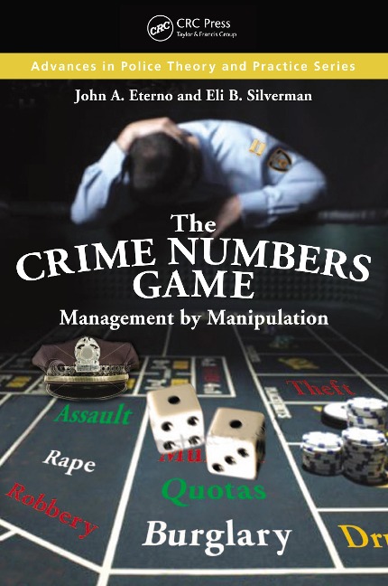 The Crime Numbers Game - John A. Eterno, Eli B. Silverman