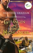 Cover-Bild zum Titel 'Gefangen von einem Highlander: Die Highland-Kiss-Saga - Band 4' von 'Heather Graham'