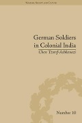 Cover-Bild zum Titel 'German Soldiers in Colonial India' von 'Chen Tzoref-Ashkenazi'