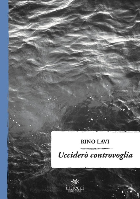 Ucciderò controvoglia - Rino Lavi