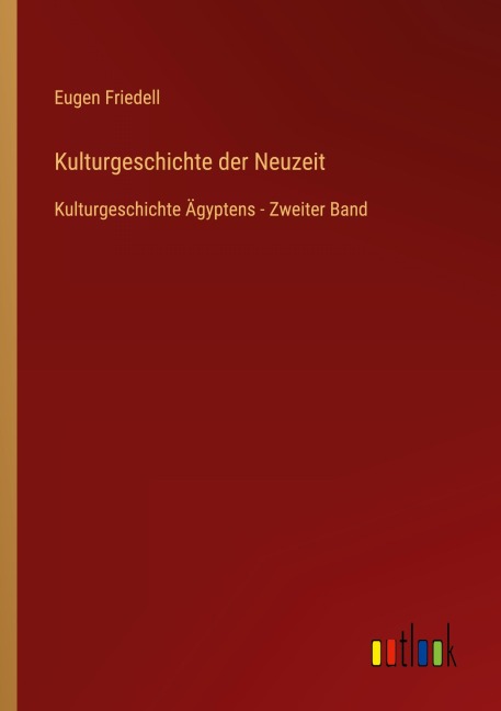 Kulturgeschichte der Neuzeit - Eugen Friedell
