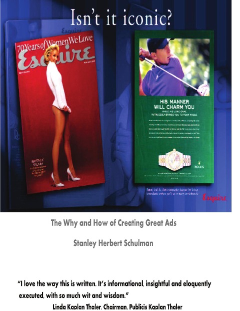 Isn't It Iconic the Why and How of Creating Great Ads - Stanley Herbert Schulman