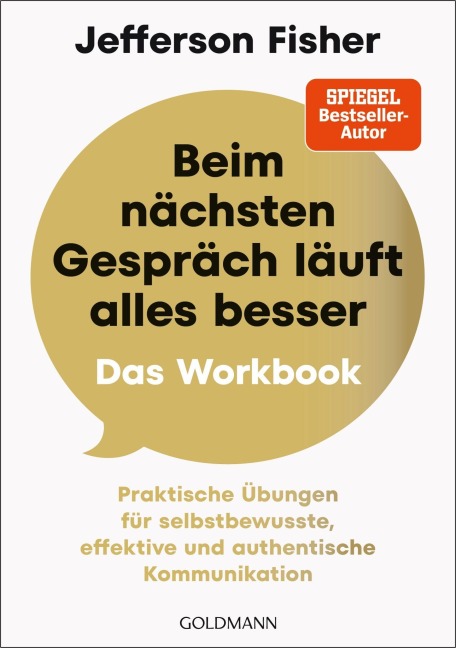 Beim nächsten Gespräch läuft alles besser - Das Workbook - Jefferson Fisher