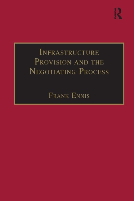 Infrastructure Provision and the Negotiating Process - 
