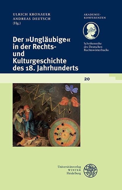 Der ,Ungläubige' in der Rechts- und Kulturgeschichte des 18. Jahrhunderts - 