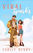 Cover-Bild zum Titel 'Viral Sparks: An Enemies-to-lovers Fake Dating Firefighter Romance (Tidewater Cove Firefighters, #1)' von 'Carley Henry'