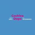 Cover-Bild zum Titel 'Cochlea Dope' von 'Beat Unternährer Markus Gsell'