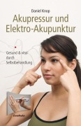 Cover-Bild zum Titel 'Akupressur und Elektro-Akupunktur' von 'Daniel Knop'