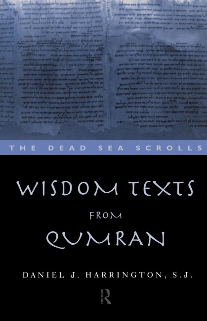 Wisdom Texts from Qumran - Daniel Harrington S. J.