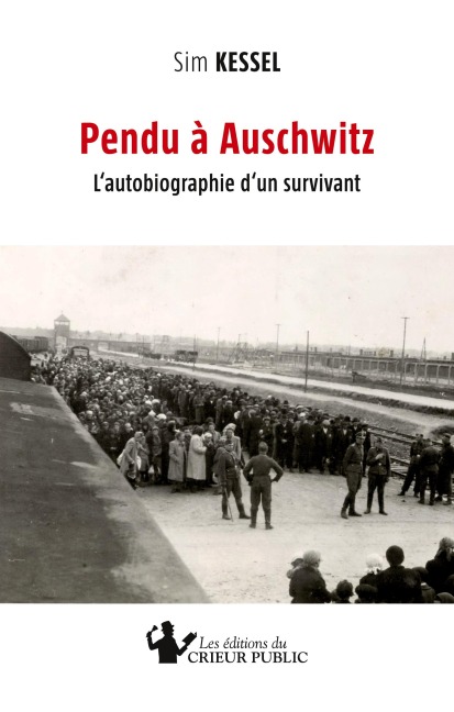 Pendu à Auschwitz - Sim Kessel