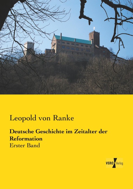 Deutsche Geschichte im Zeitalter der Reformation - Leopold von Ranke