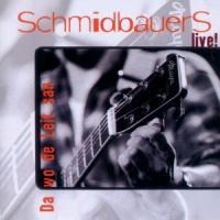 Live/Da Wo De Leit San - Schmidbauer Schmidbauers