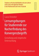 Cover-Bild zum Titel 'Lernumgebungen für Studierende zur Nacherfindung des Konvergenzbegriffs' von 'Laura Ostsieker'
