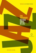História social do jazz - Eric Hobsbawm