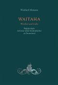 Cover-Bild zum Titel 'WAITAHA - Weisheit und Liebe' von 'Winfried Altmann'