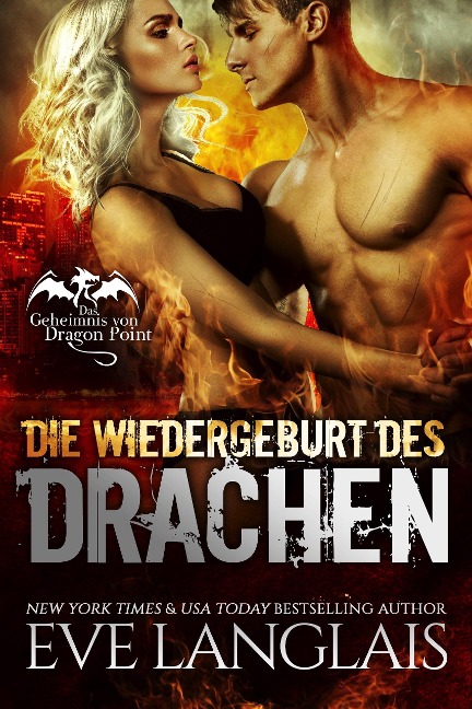 Die Wiedergeburt des Drachen (Das Geheimnis von Dragon Point, #5) - Eve Langlais