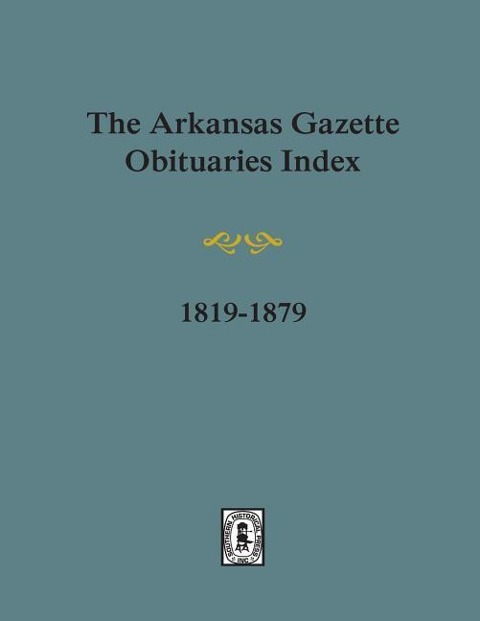 Arkansas Gazette Obituaries Index, 1819-1879. - Stephen J Chism