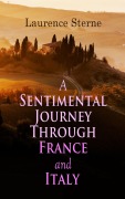 Cover-Bild zum Titel 'A Sentimental Journey Through France and Italy' von 'Laurence Sterne'