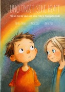Cover-Bild zum Titel 'Lino findet seine Kraft' von 'Sabrina Zihlmann'
