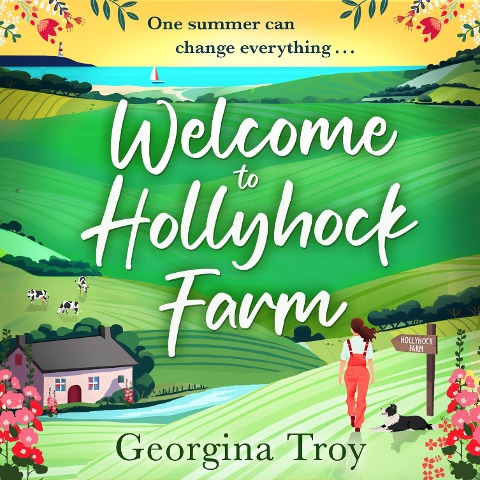 Welcome to Hollyhock Farm - Georgina Troy