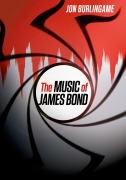 Cover-Bild zum Titel 'The Music of James Bond' von 'Jon Burlingame'