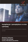 Cover-Bild zum Titel 'Inwigilacja i panoptykon w erze cyfrowej' von 'Genesis Talavera, Cristel Maradiaga, Carlos Mendoza Jacomino'