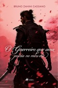 O guerreiro que ama - Bruno Zanini Cassiano