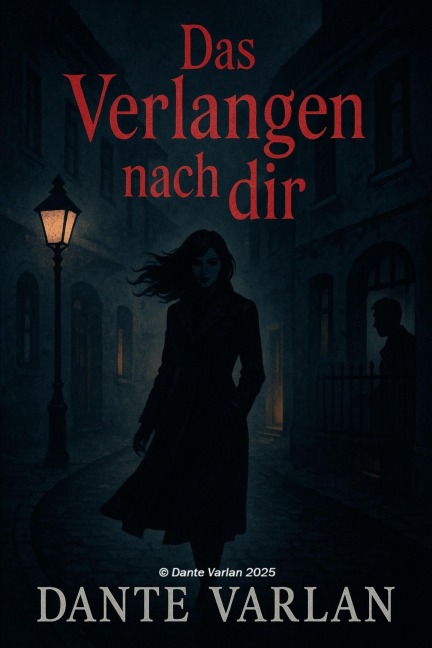 Das Verlangen nach dir - Dante Varlan