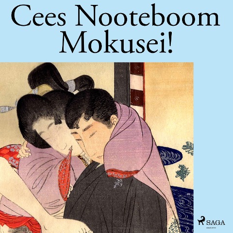 Mokusei! - Cees Nooteboom