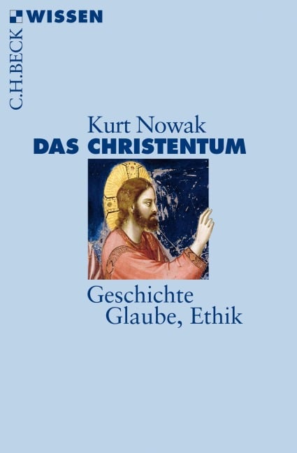 Das Christentum - Kurt Nowak