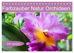 Cover-Bild zum Titel 'Farbzauber Natur Orchideen - CH Version (Tischkalender 2026 DIN A5 quer), CALVENDO Monatskalender' von 'Babett Paul - Babett's Bildergalerie'