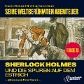 Cover-Bild zum Titel 'Sherlock Holmes und die Spuren auf dem Estrich (Seine weltberühmten Abenteuer, Folge 13)' von 'Arthur Conan Doyle, Edward Graham'